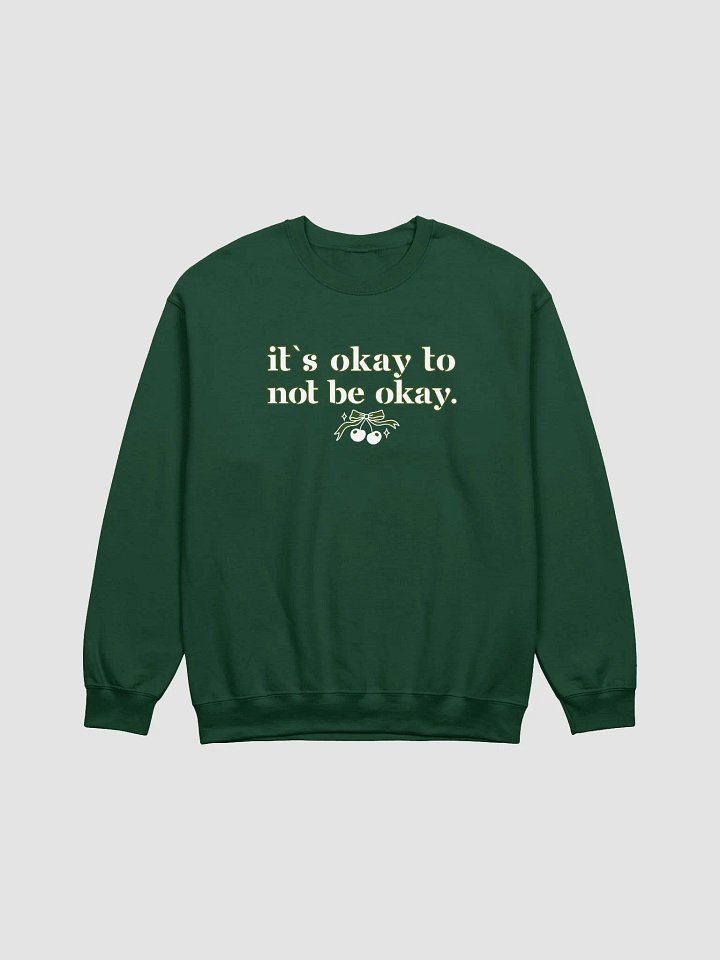 It`s Okay to Not Be Okay Motivational Graphic Sweater. product image (2)