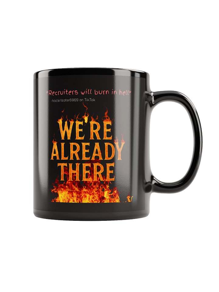 We're Already There Coffee Mug product image (1)
