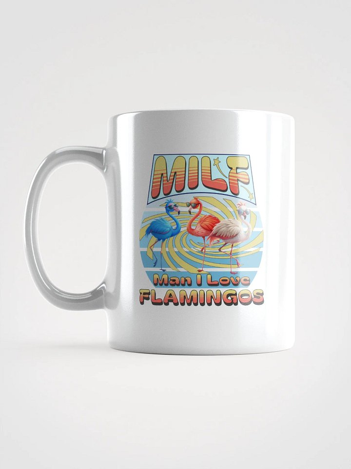 MILF Man I Love Flamingos Glossy Mug product image (1)