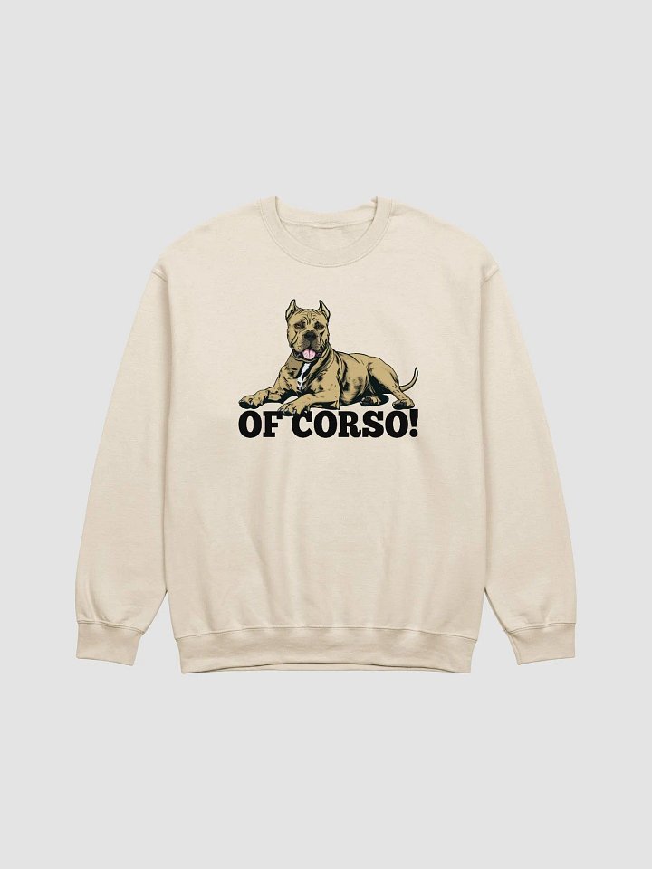 Of Corso! Sweatshirt of a Cane Corso (Fawn) | Funny Shirt for Cane Corso Paw-rents product image (1)