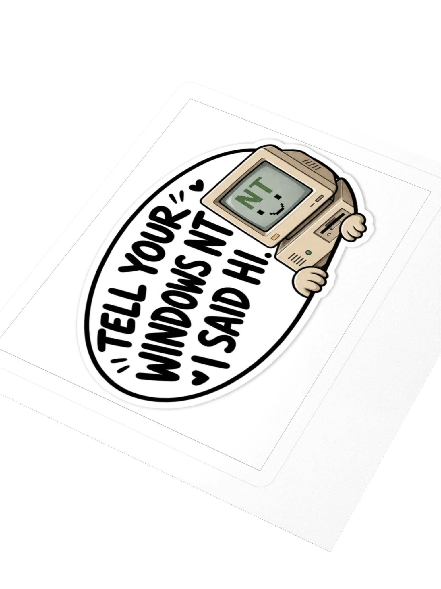 Tell Your Windows NT I Said Hi Kiss Cut Sticker product image (3)