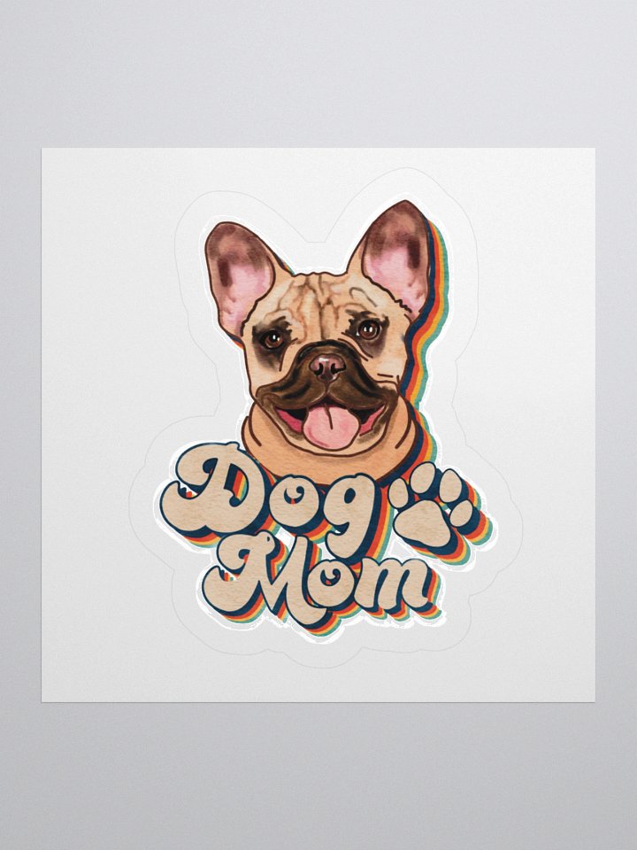 French Bulldog Dog Mom Sticker product image (2)