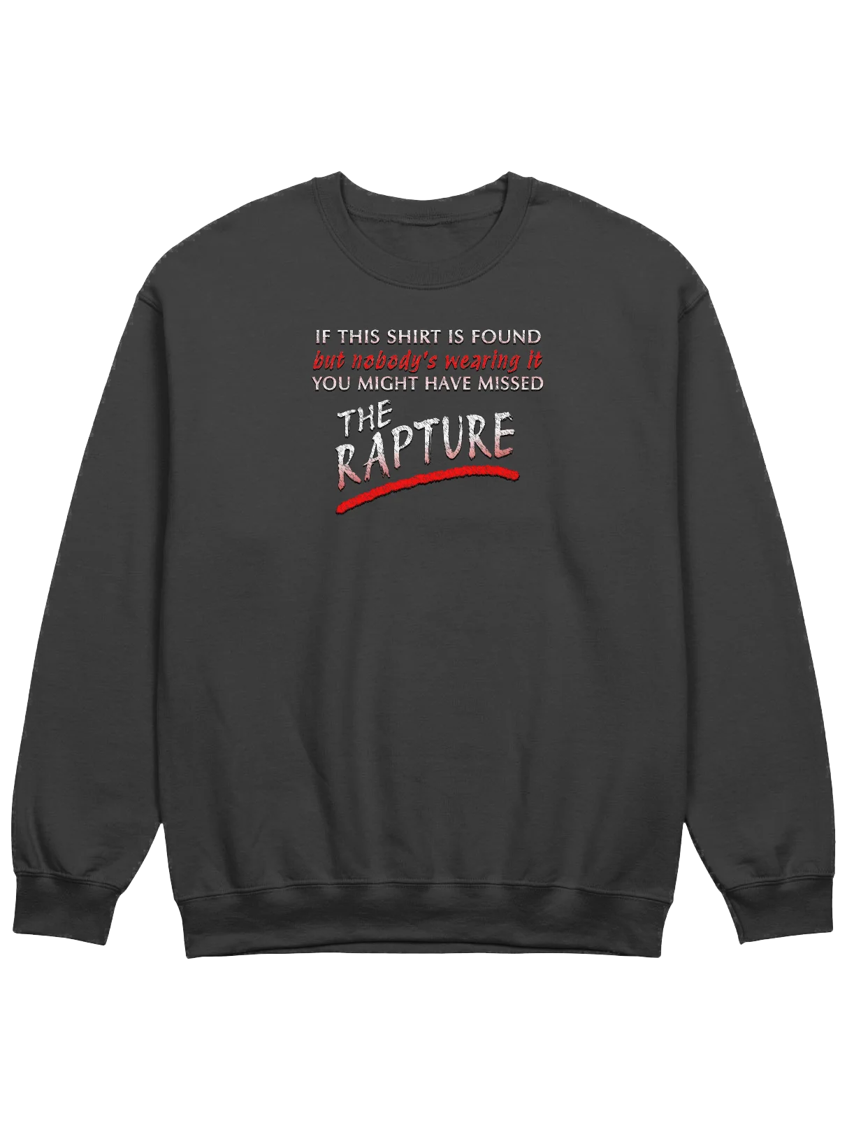 If Found You Might Have Missed The Rapture Sweatshirt product image (1)