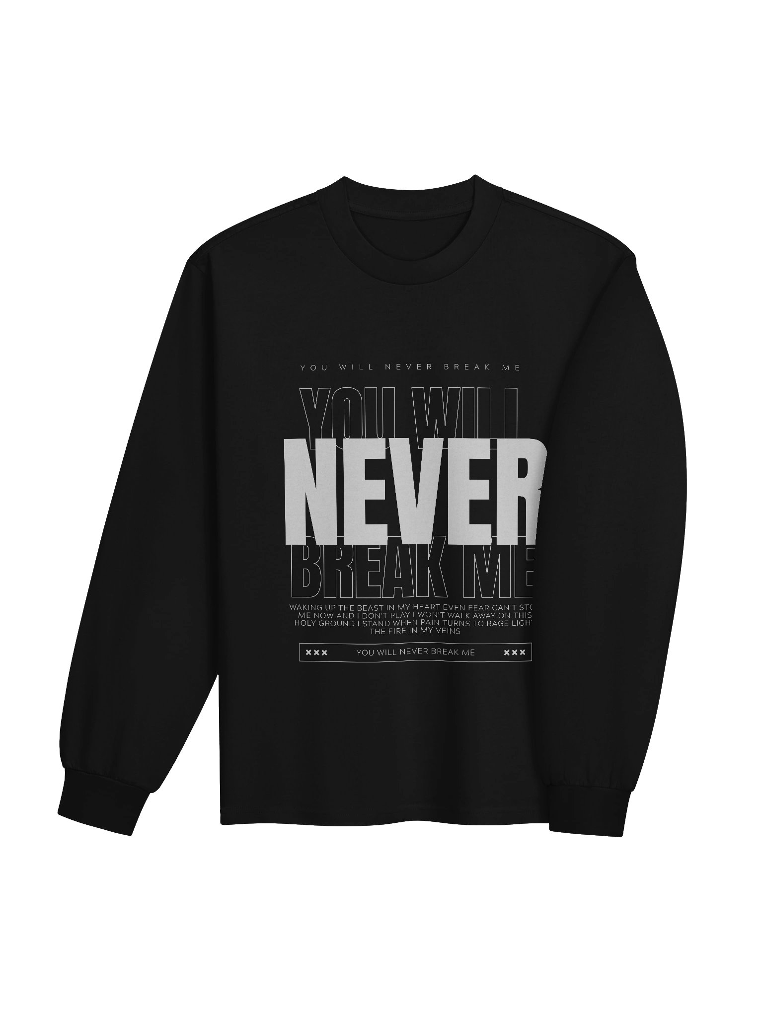 You Will Never Break Me Unisex Long Sleeve Shirt product image (4)