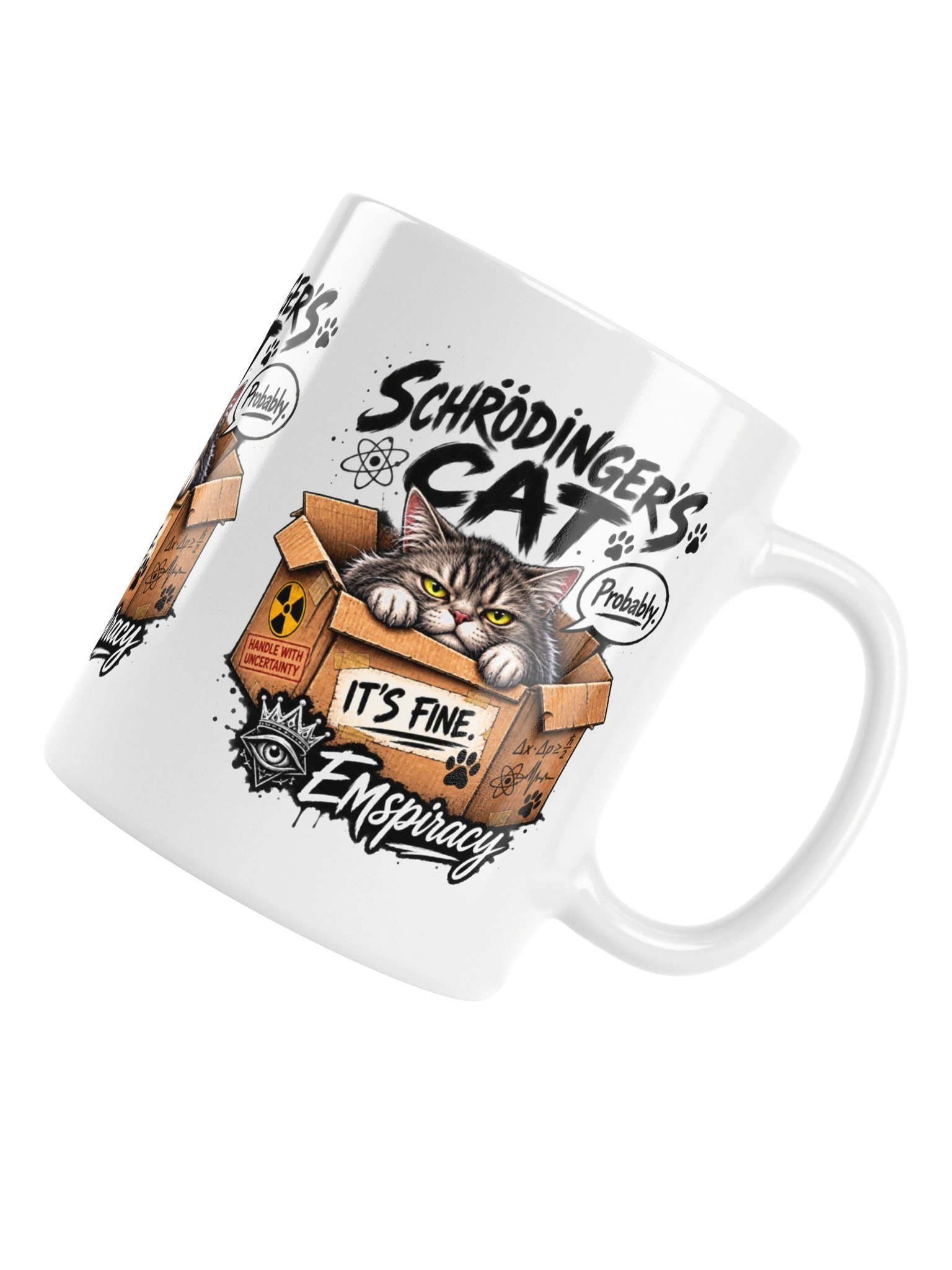 SCHRÖDINGER’S CAT IT’S FINE. PROBABLY. product image (7)