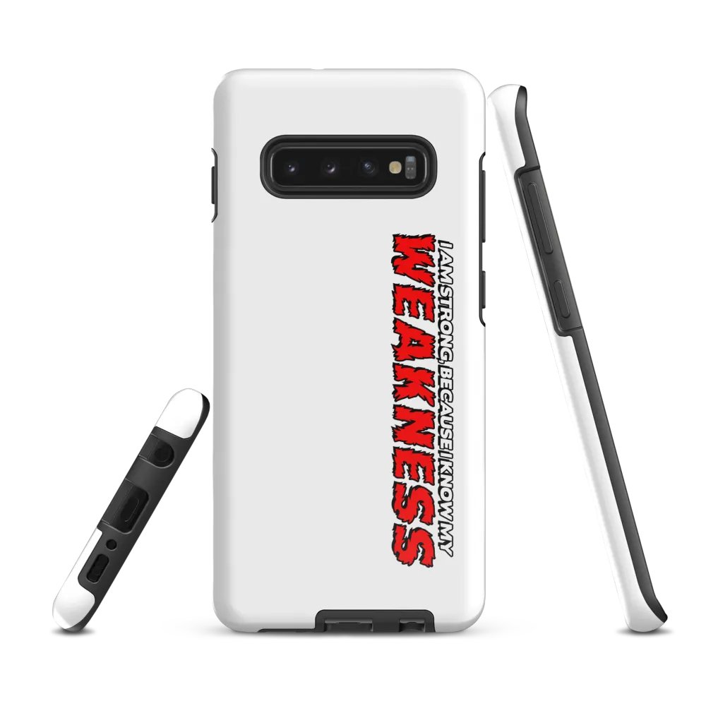 "Weakness" Samsung® Tough Case product image (5)