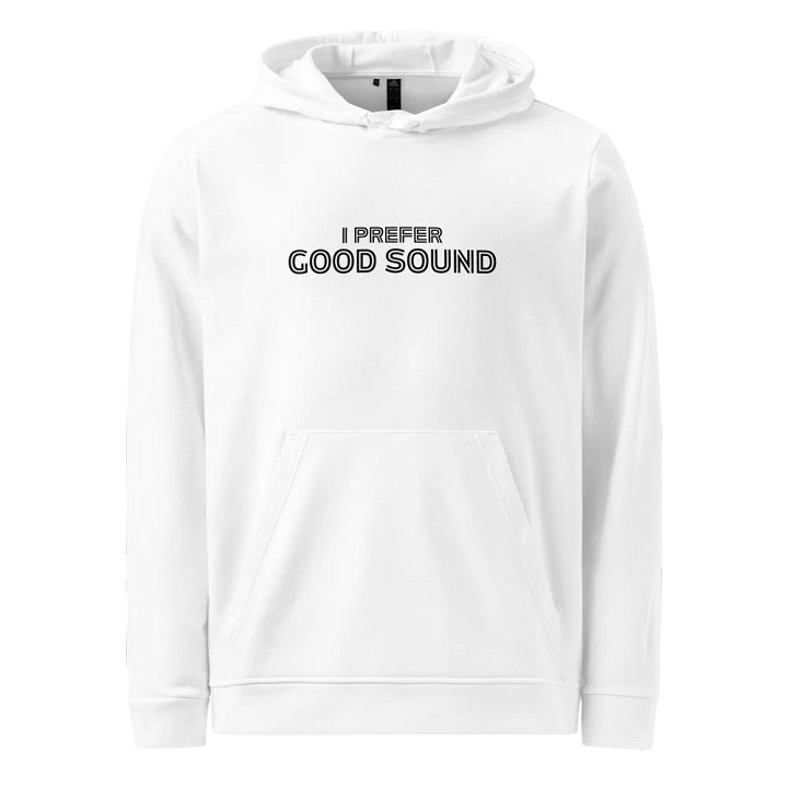 I Prefer Good Sound Fleece Hoodie product image (1)