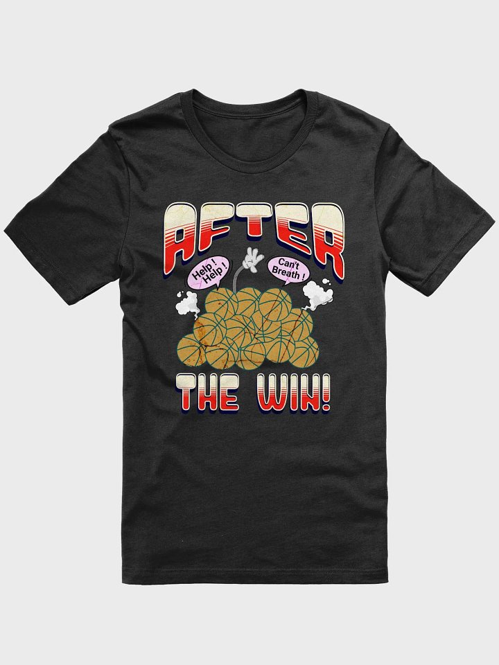 After The Win Basketball Hoops Rescue T-Shirt product image (1)