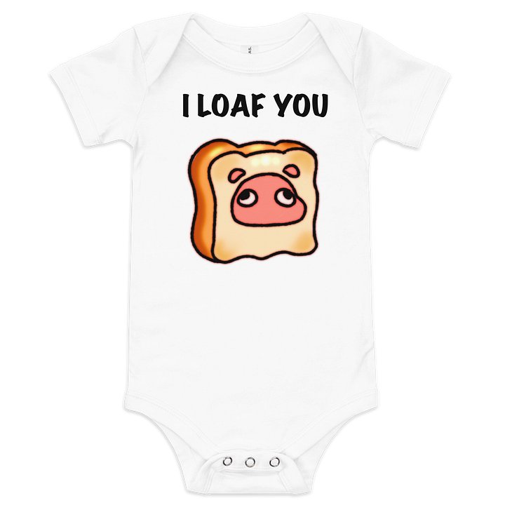 I LOAF YOU Baby Onesie product image (2)