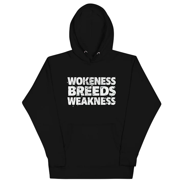Wokeness Breeds Weakness product image (2)