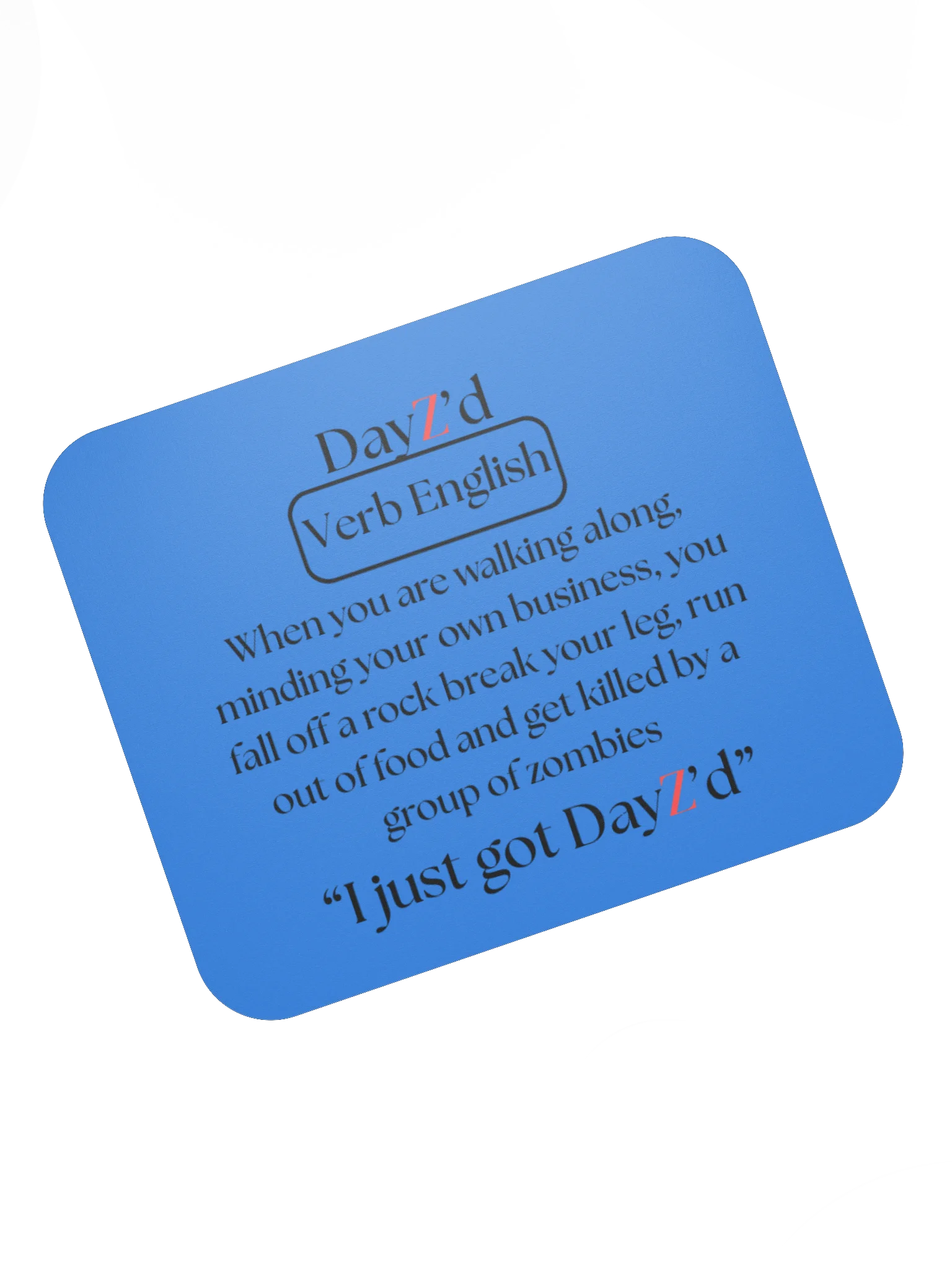 DayZ'd Humor Mouse Pad product image (7)