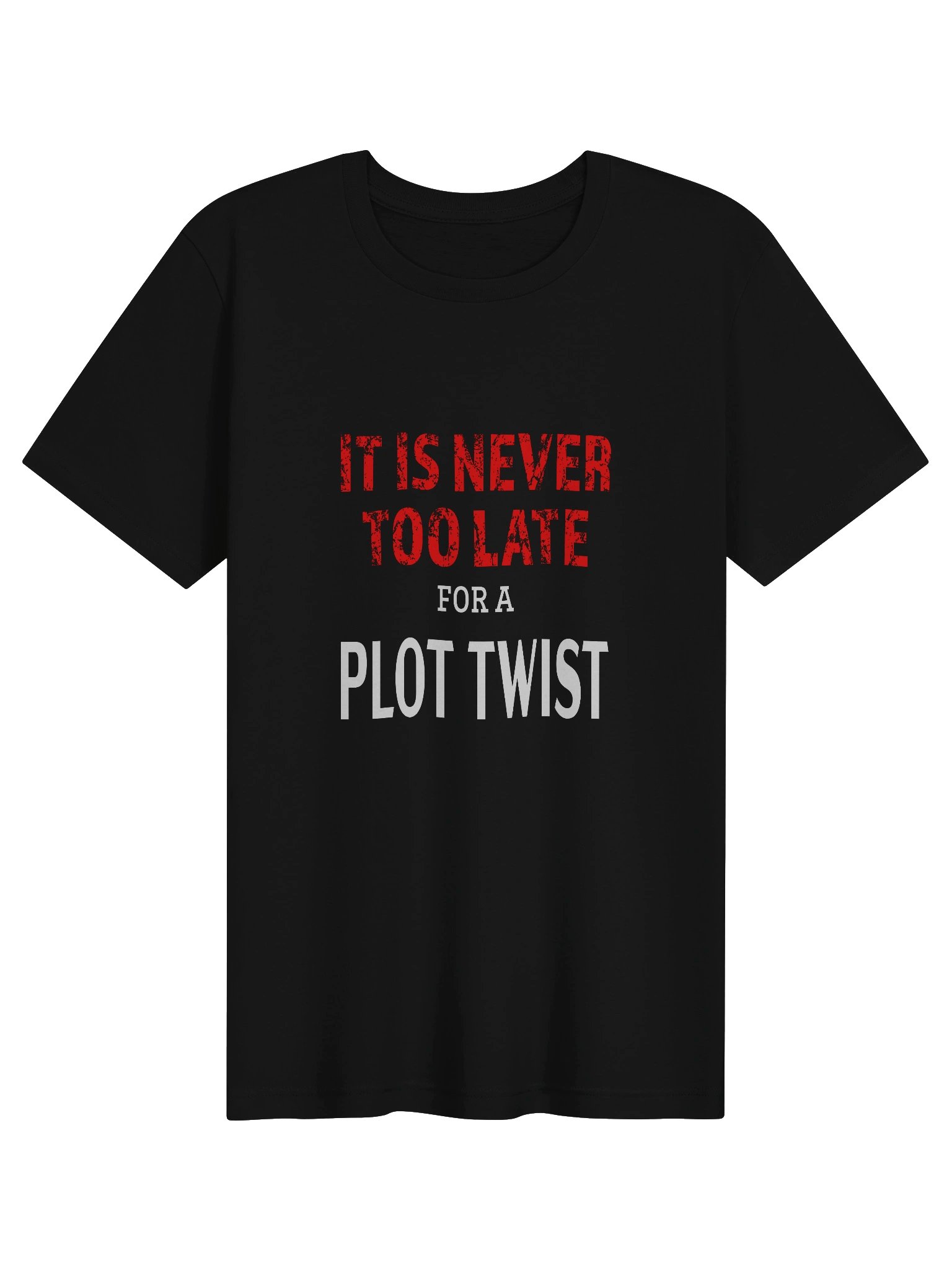 Never Too Late For A Plot Twist Distressed Tee product image (1)