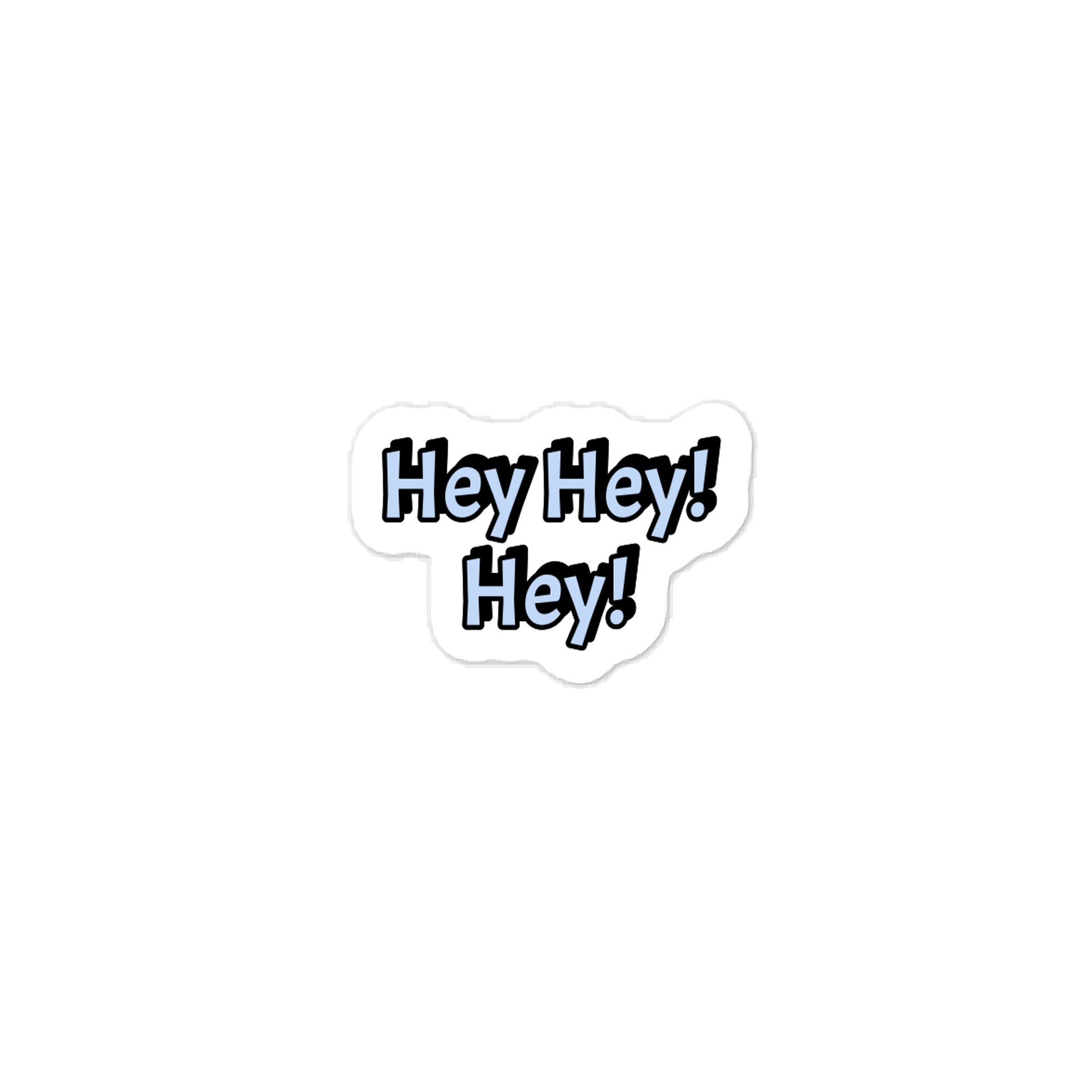 Hey Hey! Hey! Sticker product image (1)