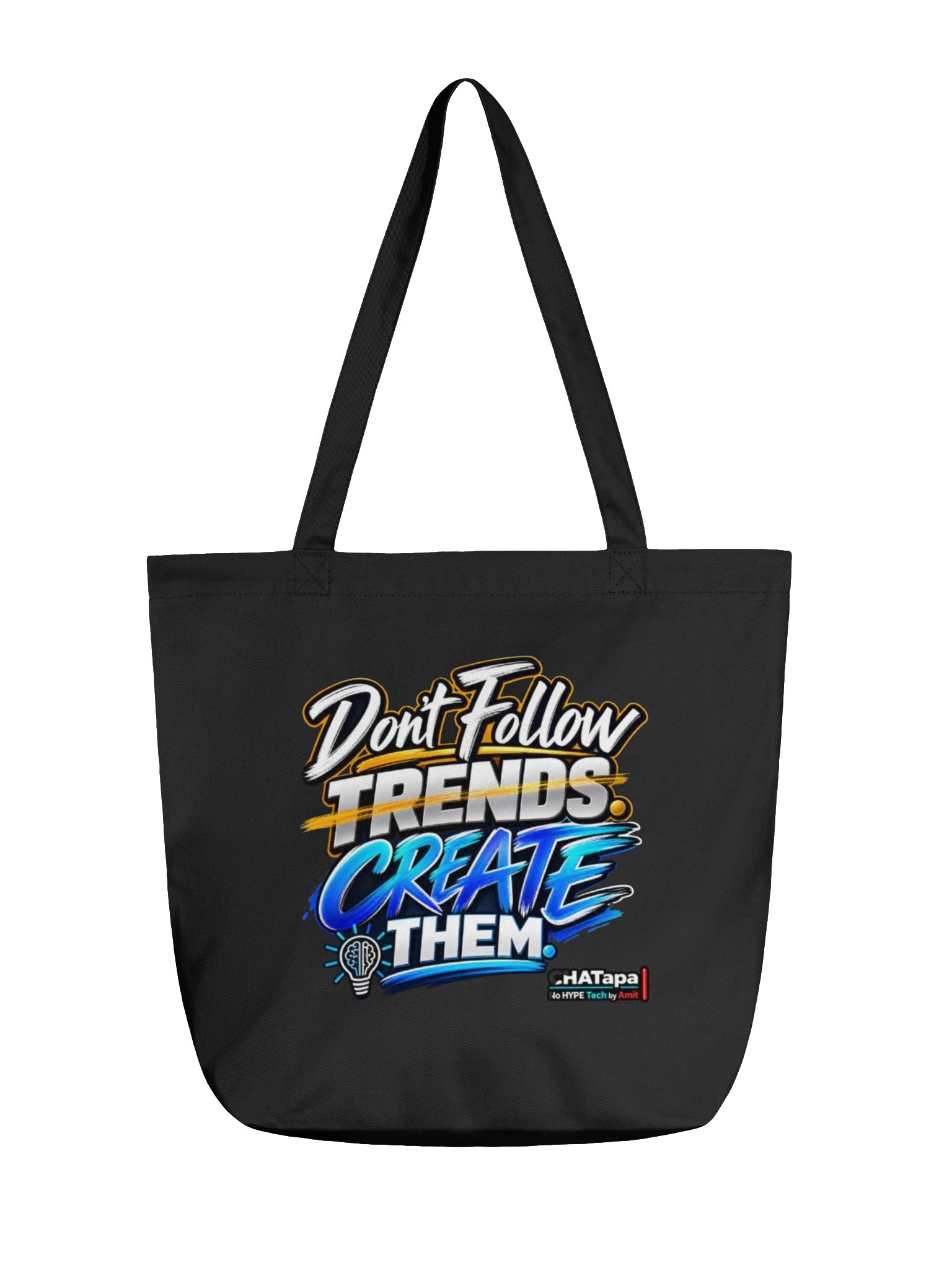 Don't Follow Trends. Create Them. | CHATapa Everyday Tote Bag product image (1)