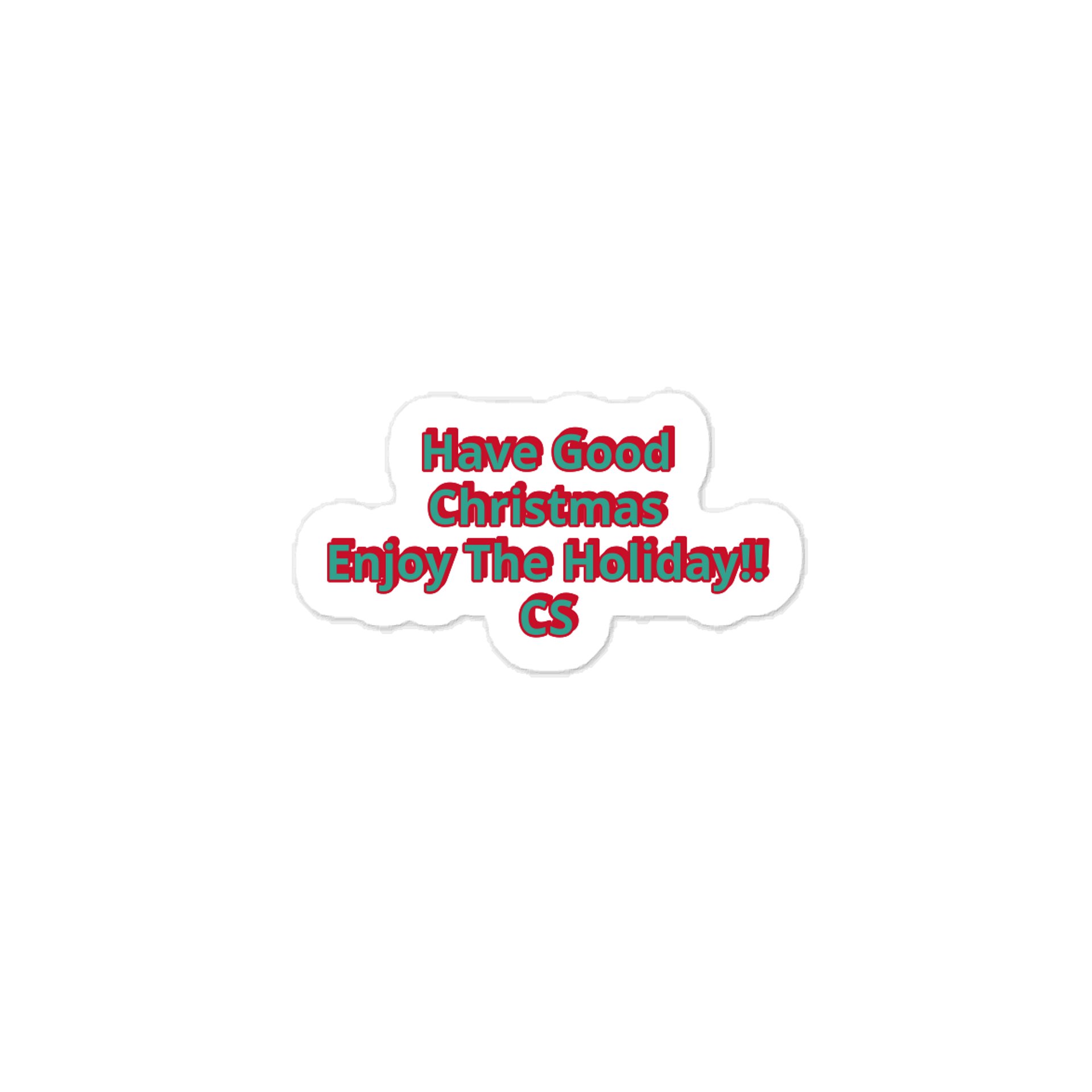 Have Good Christmas Enjoy The Holiday!! CS Sticker product image (1)