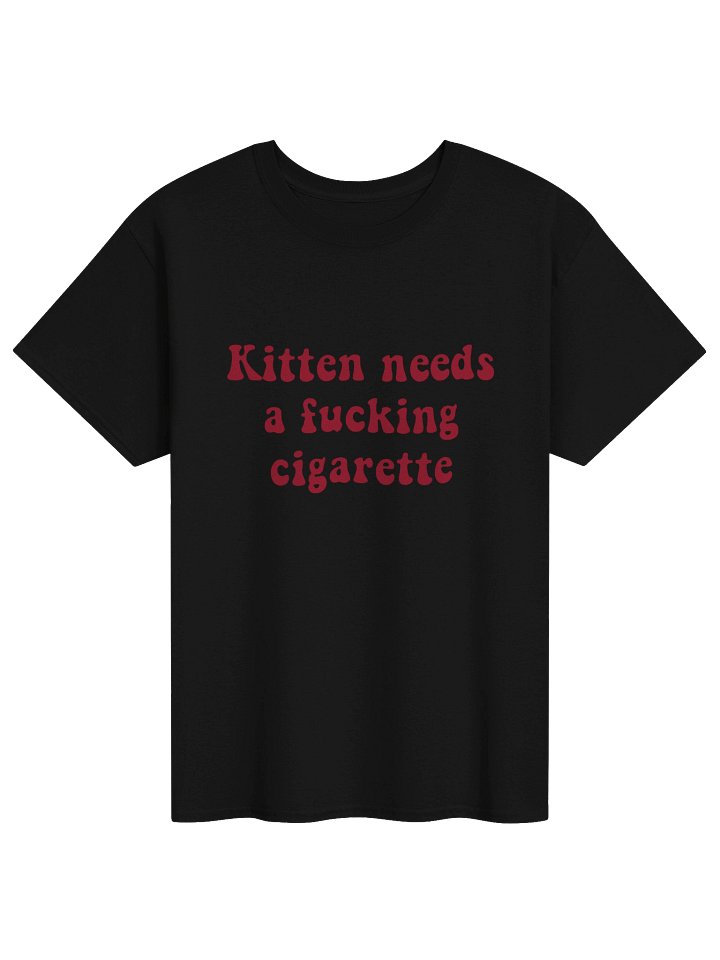 Kitten Needs a Fucking Cigarette Shirt product image (8)