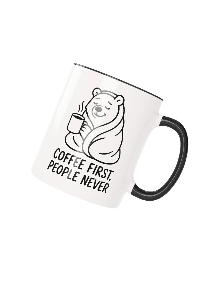 Coffee First, People Never product image (14)