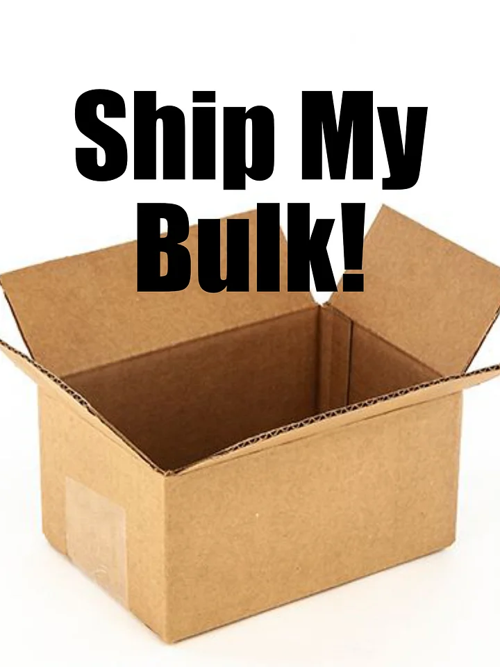 "Ship My Bulk" (Optional Shipping Add-On) product image (1)
