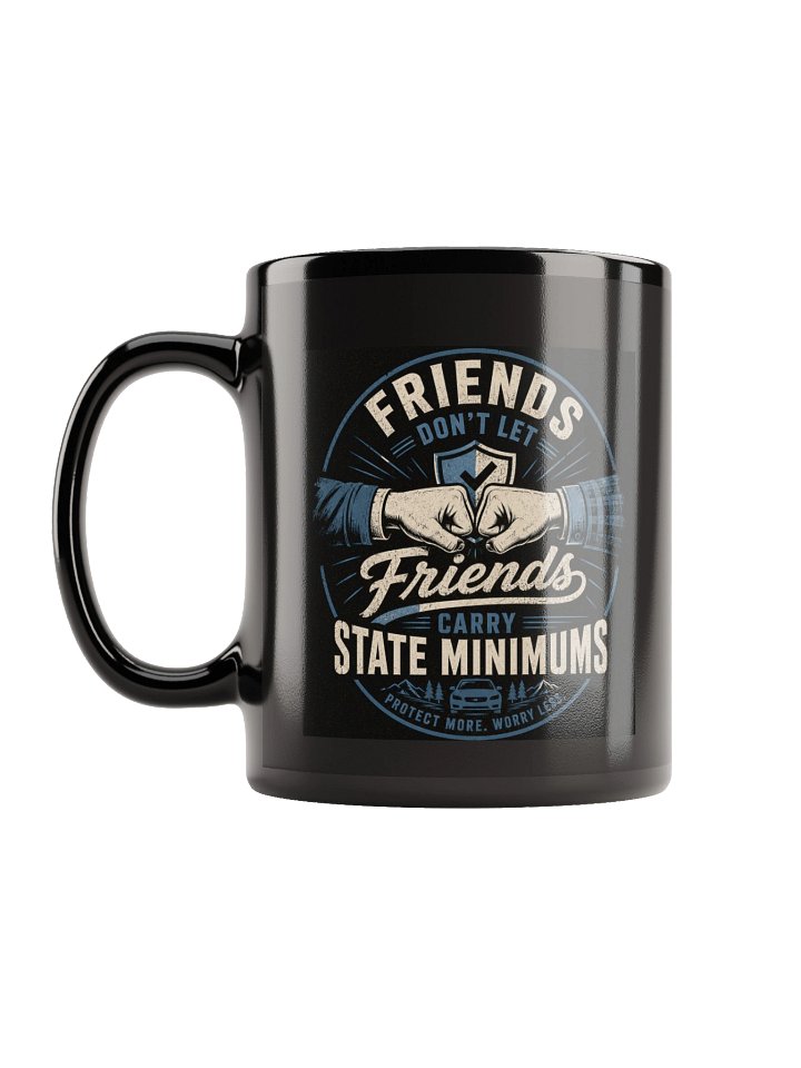 Friends Don’t Let Friends Carry State Minimums Mug product image (2)