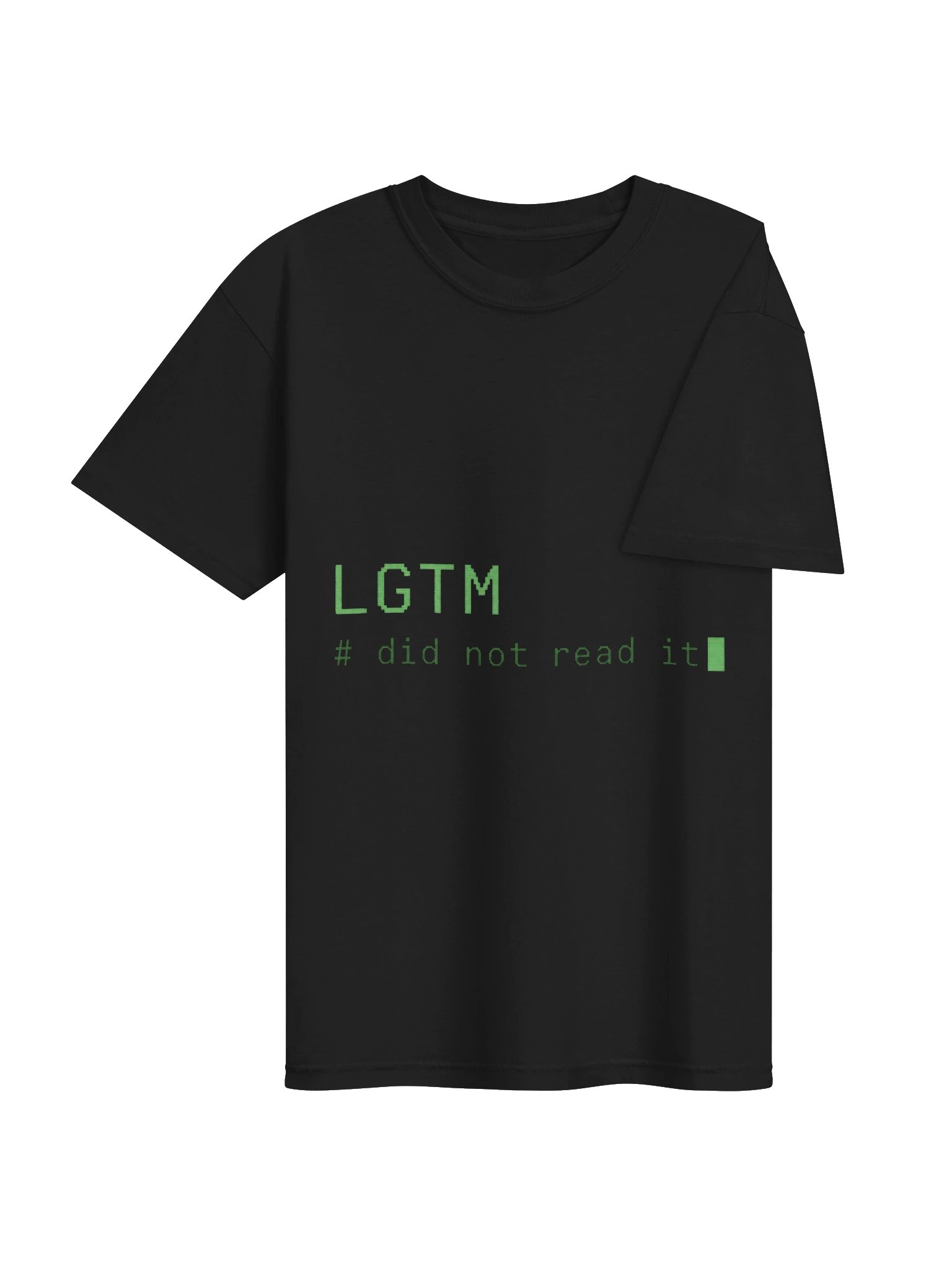 LGTM Did Not Read It Tee product image (10)