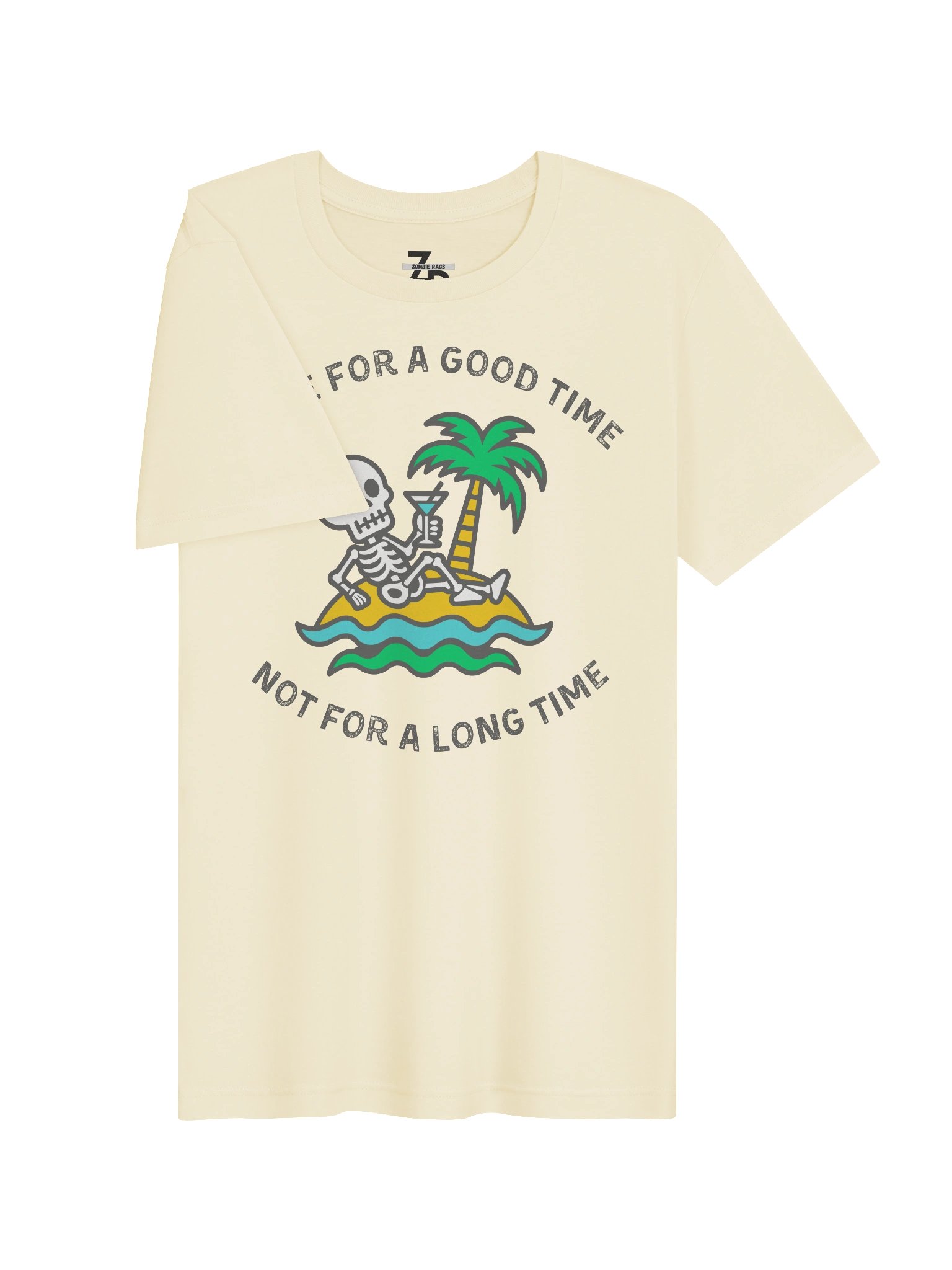 Here For A Good Time Not For A Long Time — Skeleton Island T-Shirt product image (3)