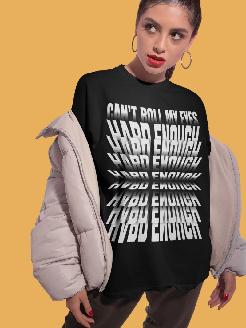 Can’t Roll My Eyes Hard Enough Tee product image (5)