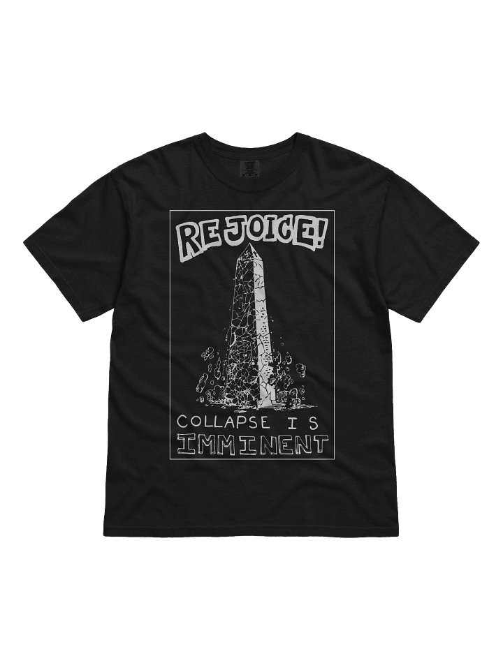 "Rejoice! Collapse!" Black T-Shirt product image (1)