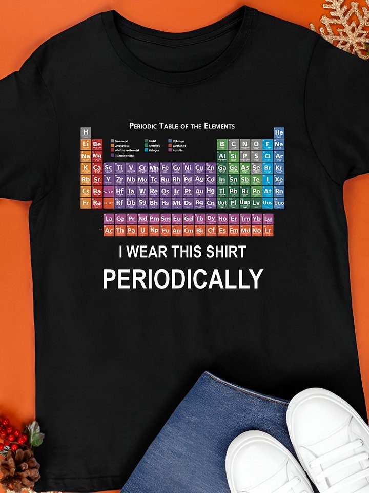 I Wear This Shirt Periodically product image (1)
