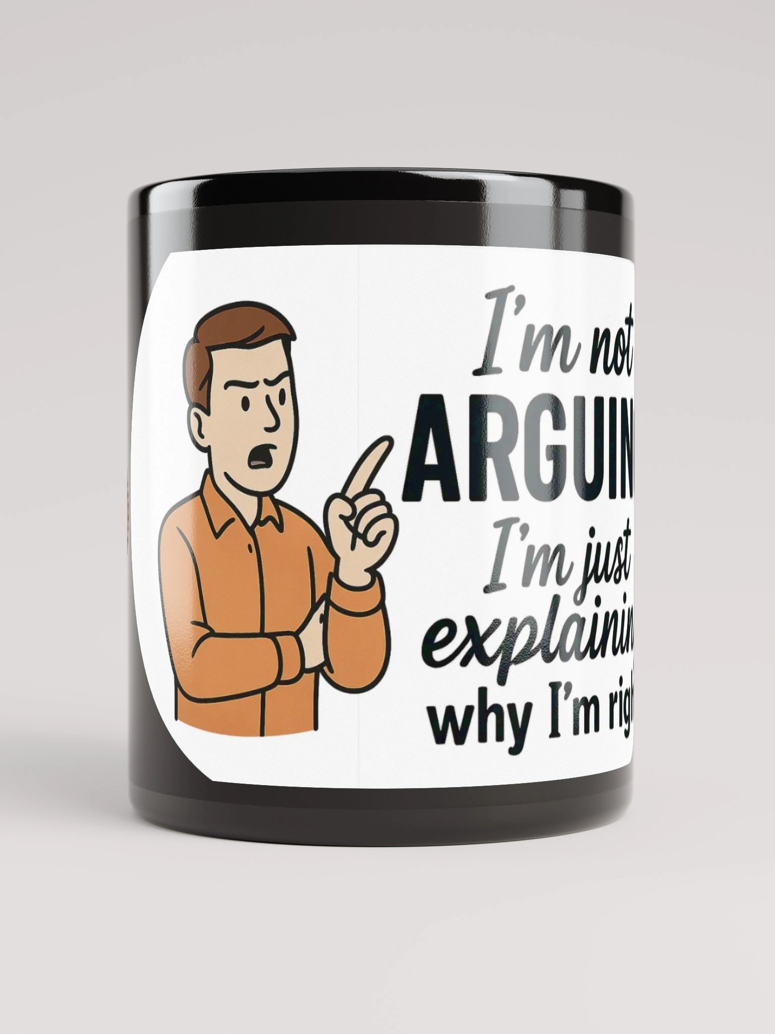 I'm Not Arguing (Male) Glossy Black Mug product image (5)