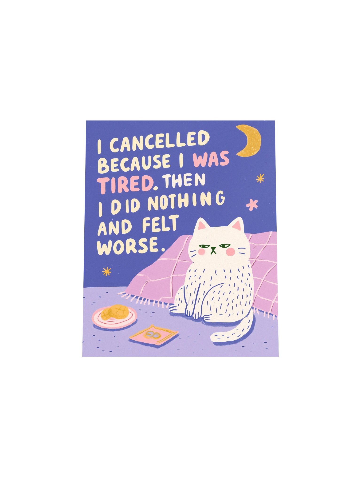 I Cancelled Because I Was Tired Poster product image (19)