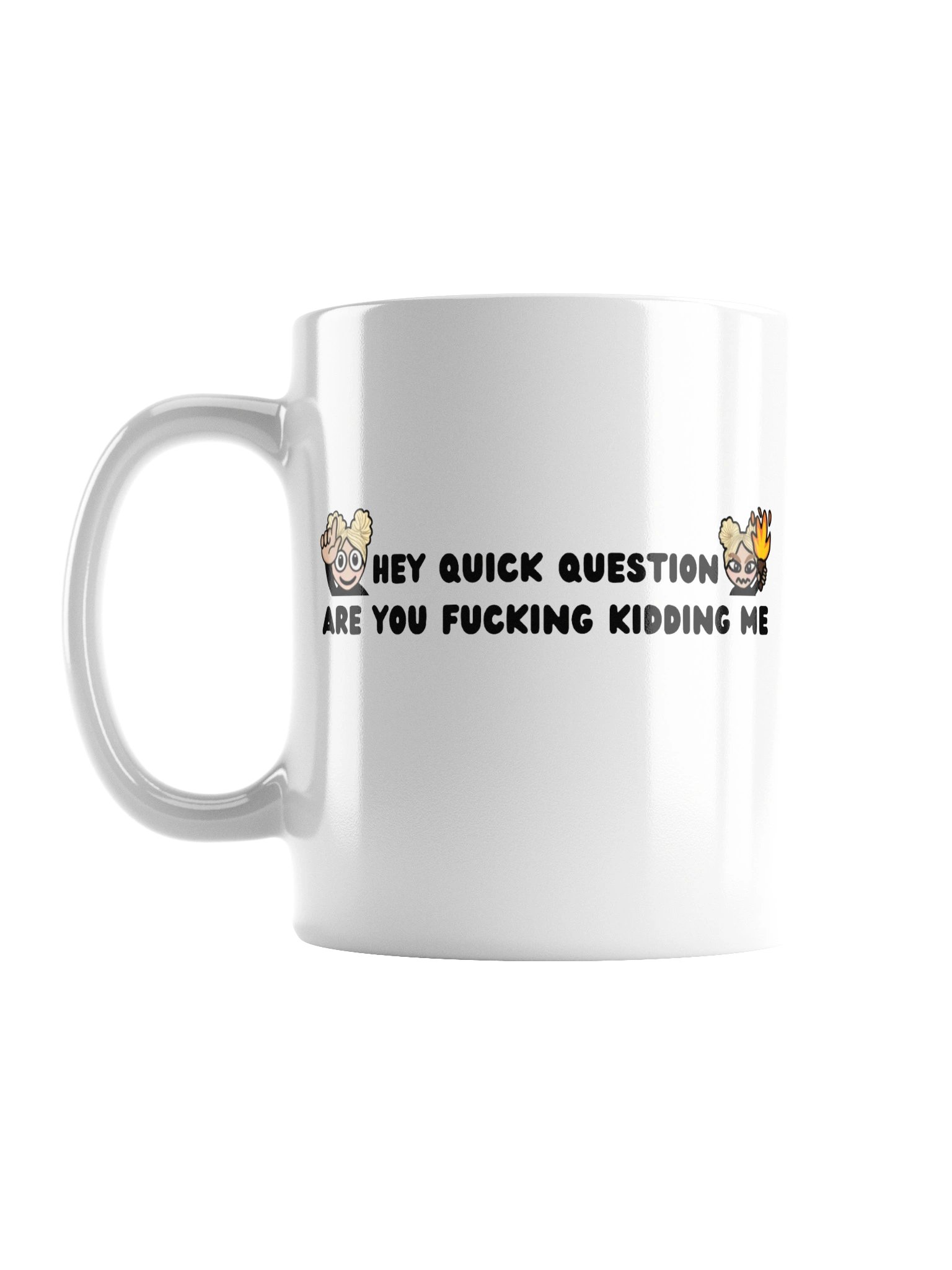 "Hey quick question" mug product image (1)