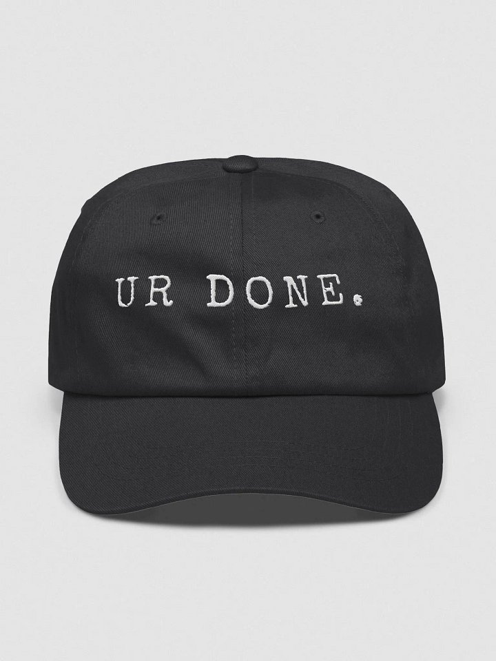 "Ur Done" Hat product image (1)