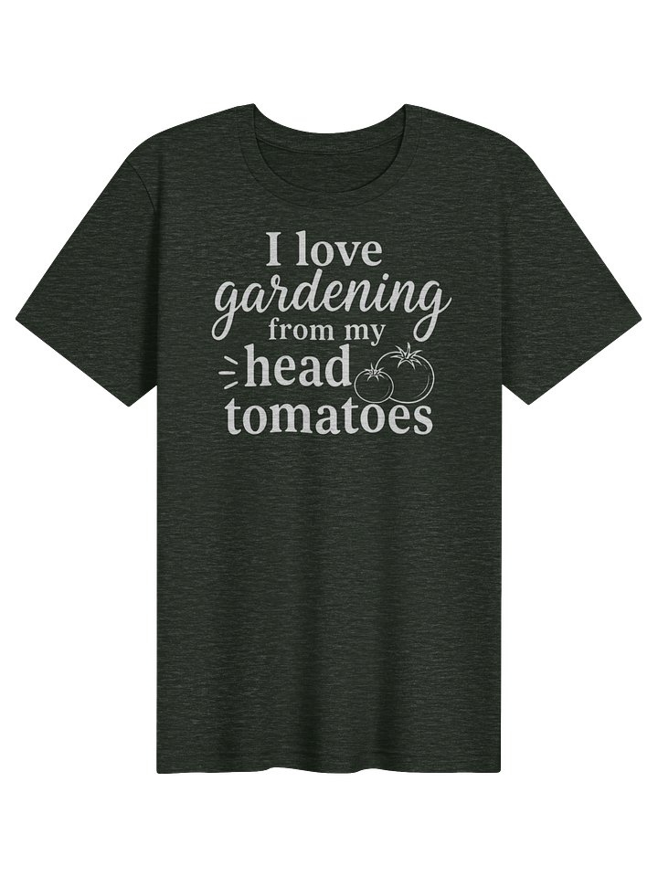I Love Gardening From My Head Tomatoes - Tee product image (6)