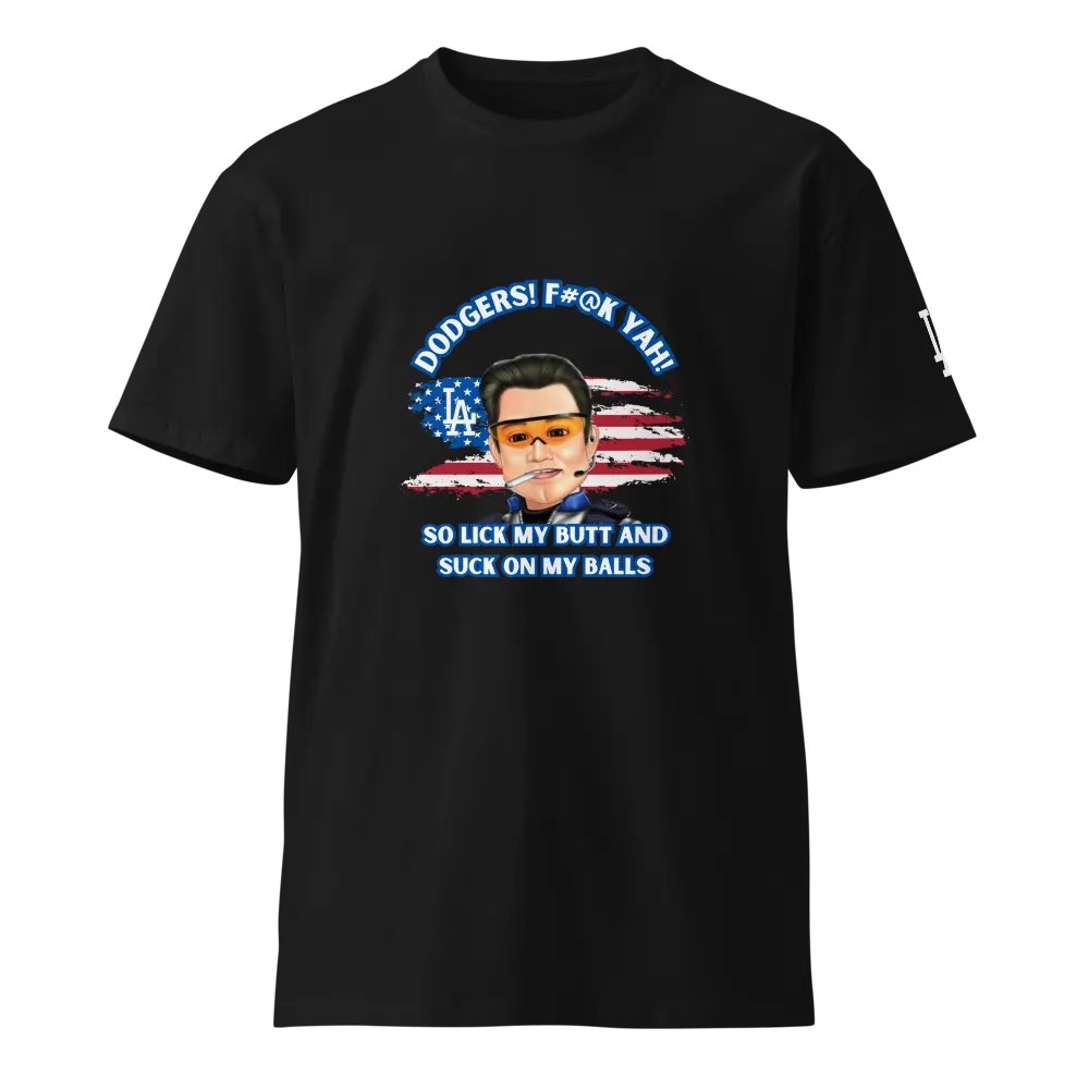 Dodgers, F Yah! So Lick my Butt and Suck on My Balls T-Shirt product image (6)