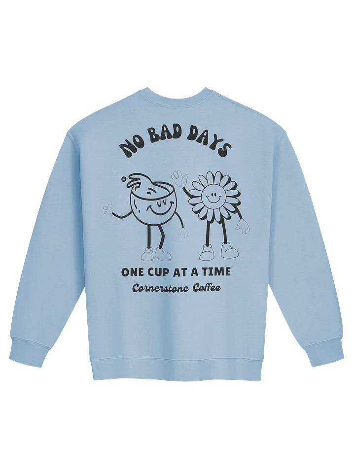 NO BAD DAYS CREW product image (2)