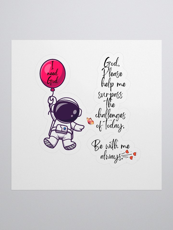 I need God Kiss Cut Stickers product image (1)