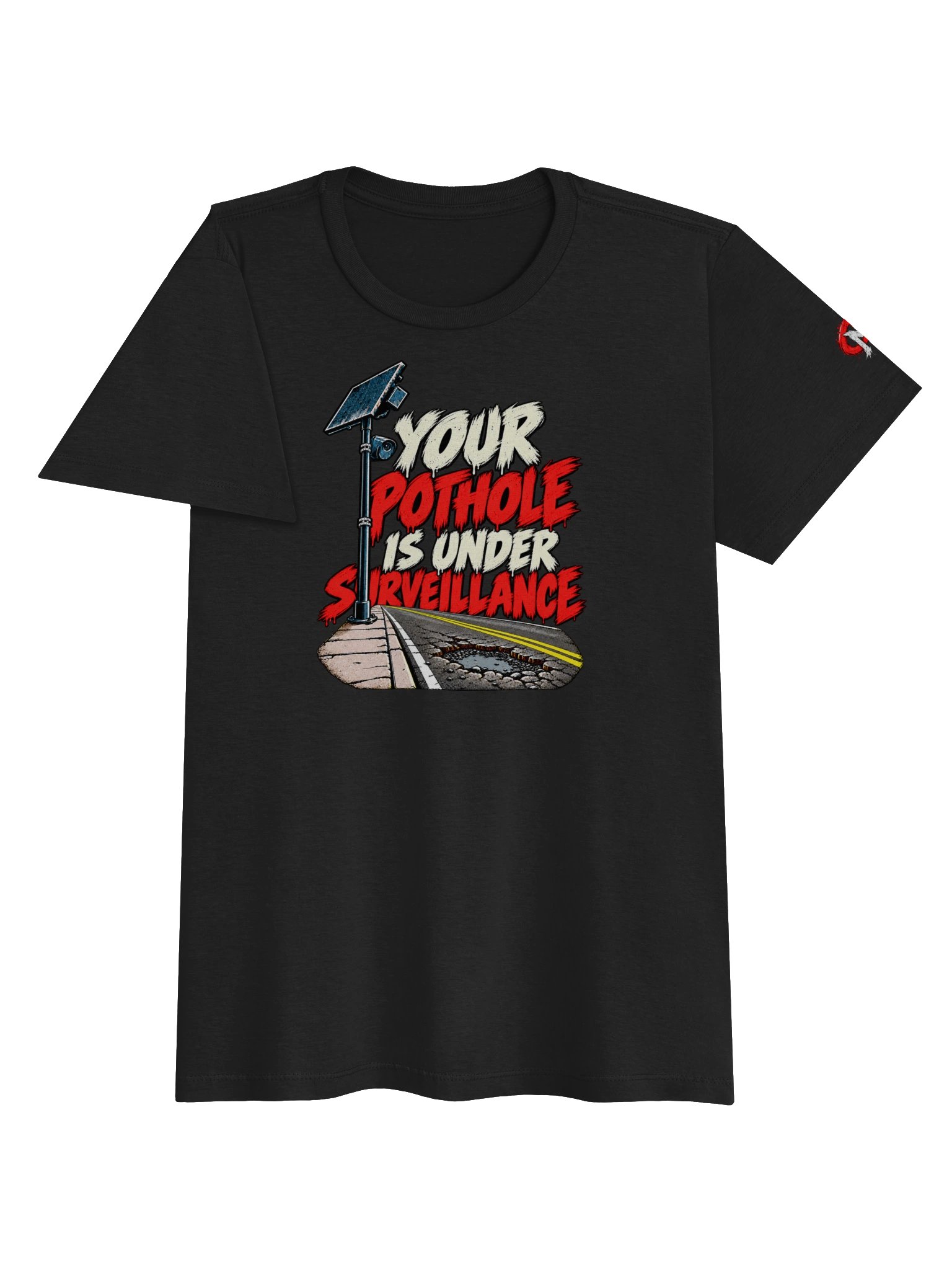 Women's Your pothole is Under Surveillance First Civic Menace T-Shirt product image (4)
