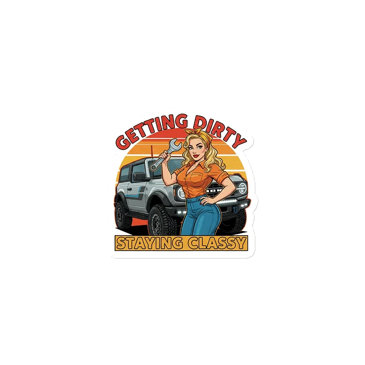 Getting Dirty Staying Classy Magnet product image (1)