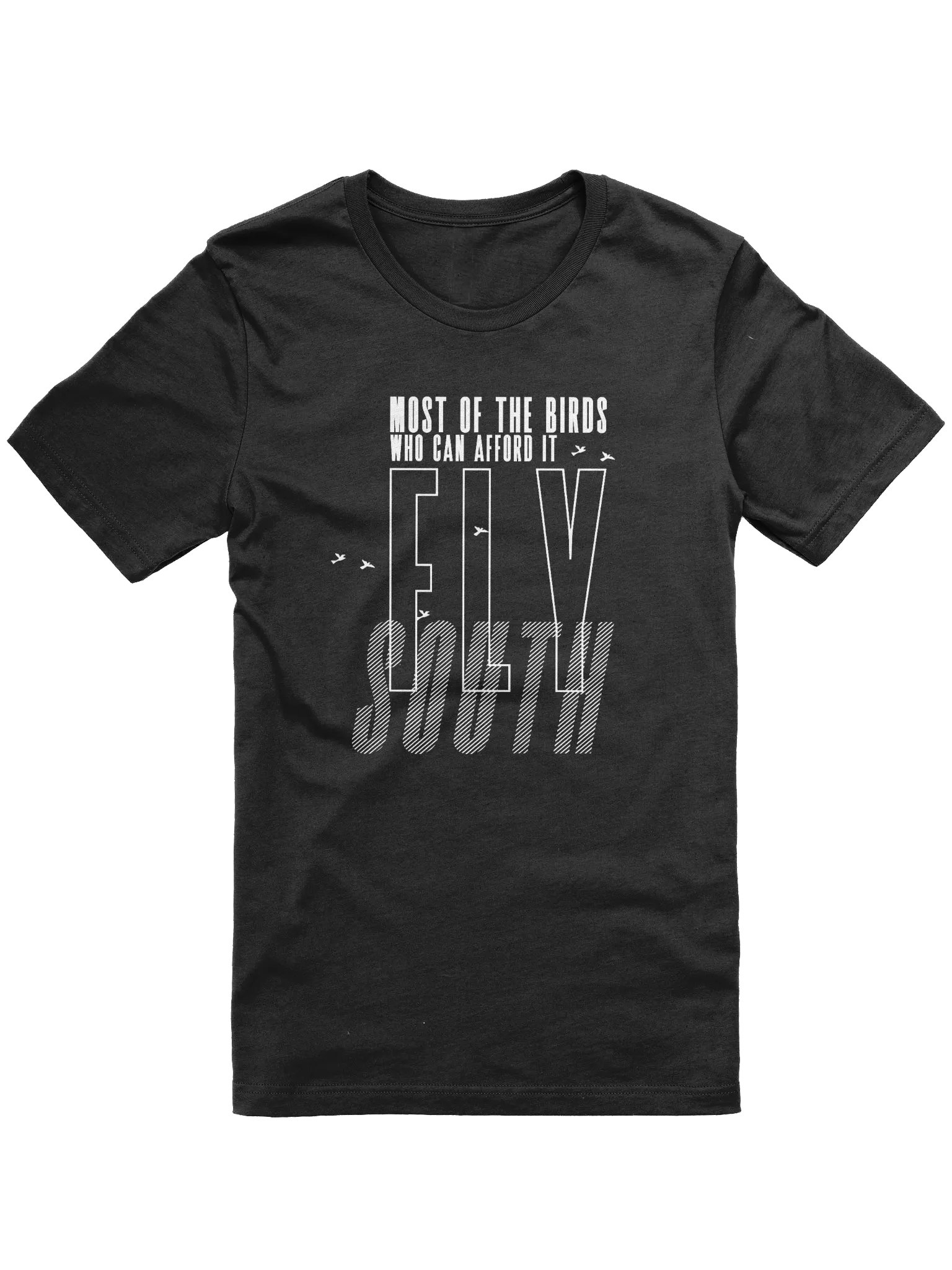 Birds Who Can Afford It Fly South Premium Super Soft Tee product image (1)