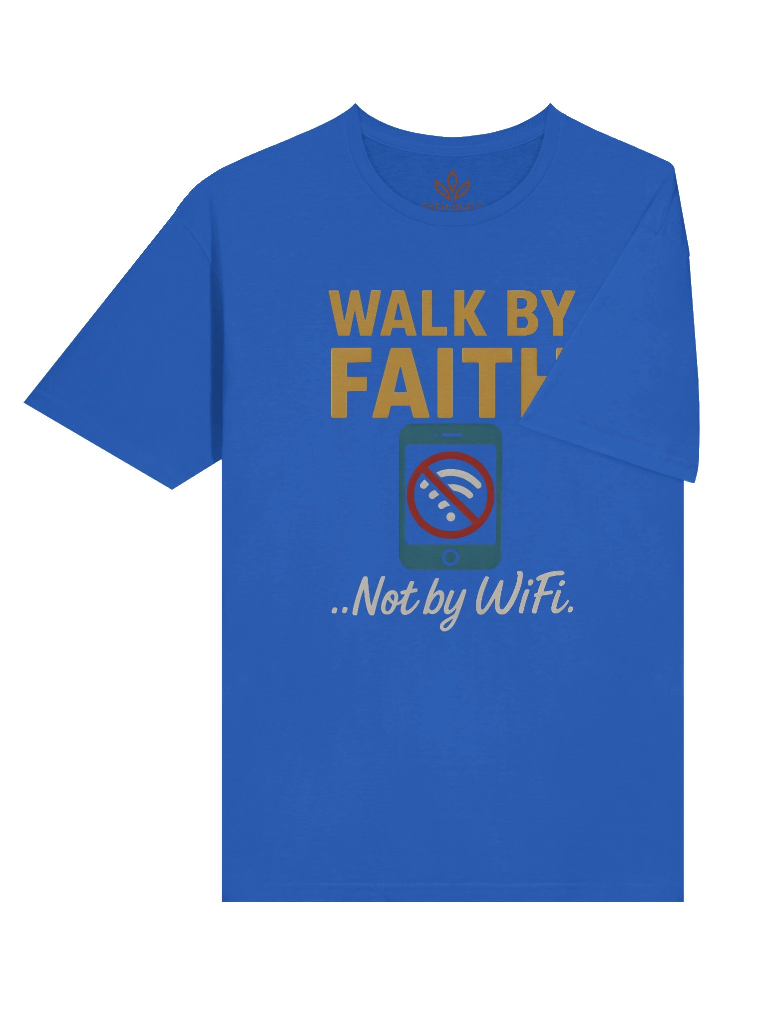 Walk By Faith not by Wifi T- Shirt product image (6)