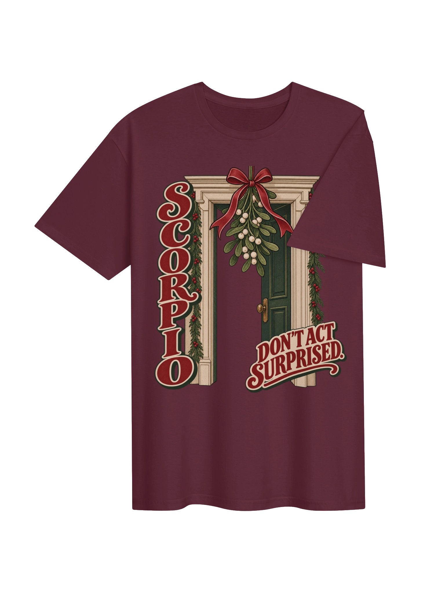 Scorpio Don’t Act Surprised Mistletoe T-Shirt product image (4)