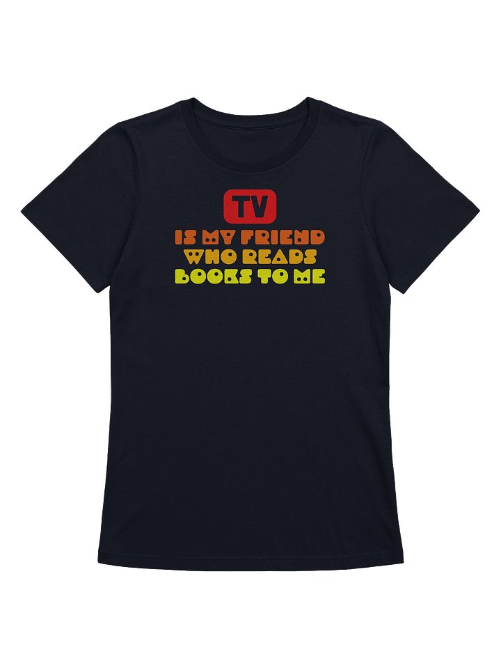 TV Is My Friend / Women product image (1)