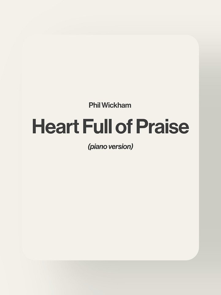 Heart Full of Praise - Phil Wickham product image (1)