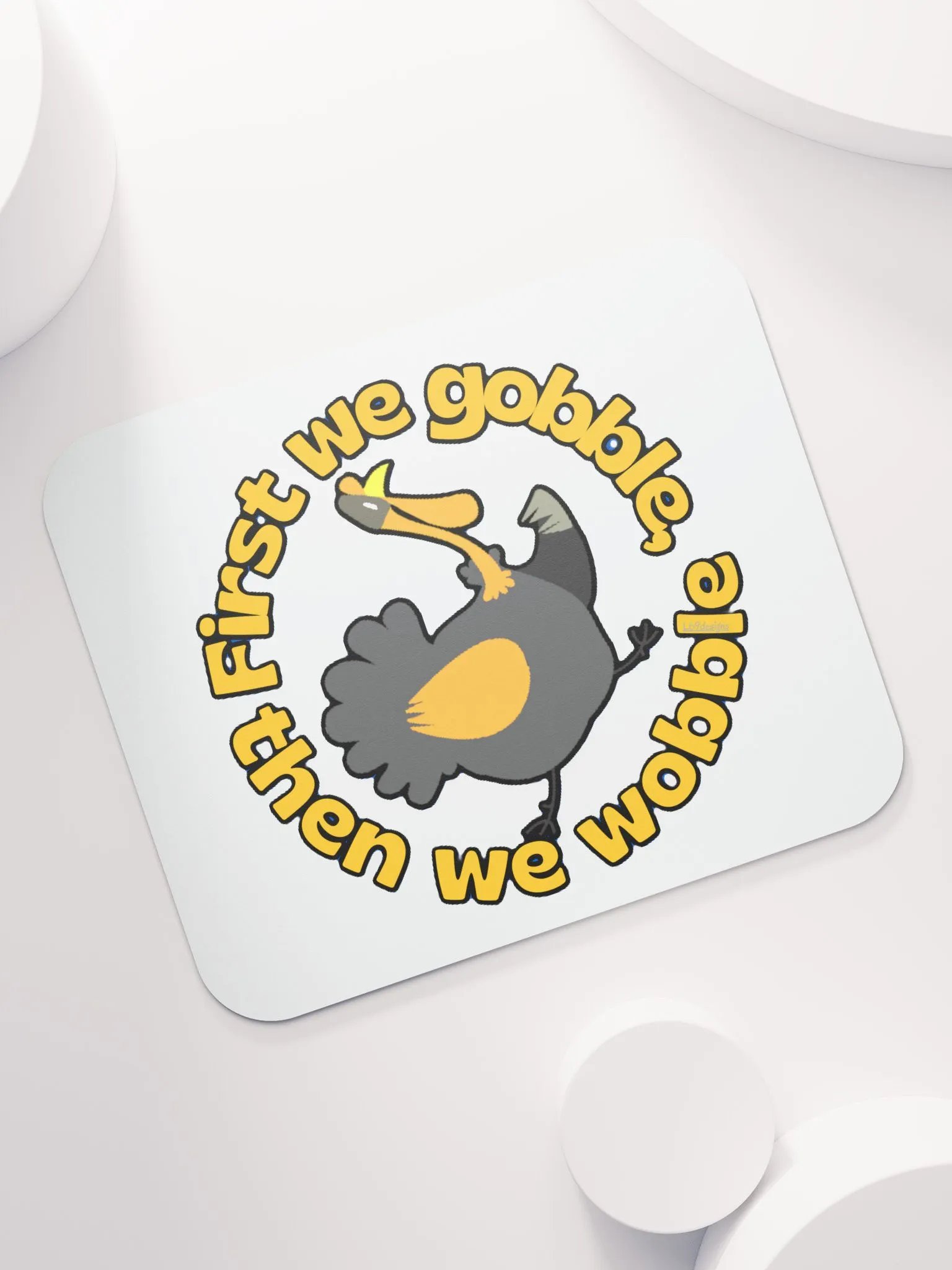 FIRST WE GOBBLE, THEN WE WOBBLE product image (7)