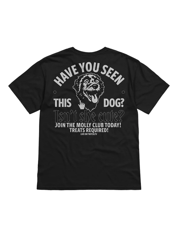HAVE YOU SEEN THIS DOG? - T-SHIRT (BLACK & WHITE) product image (2)