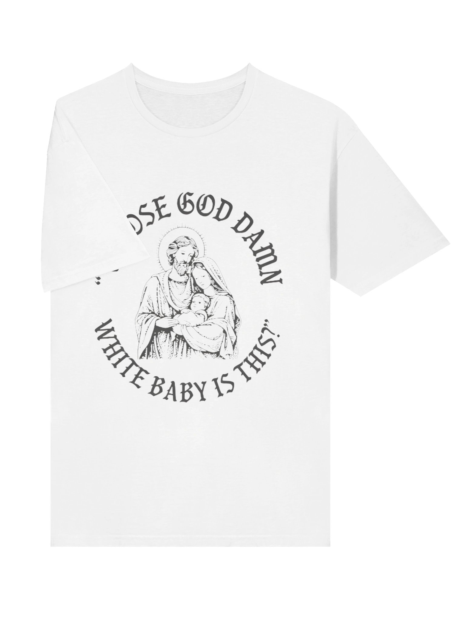 Whose God Damn White Baby Is This Shirt product image (3)