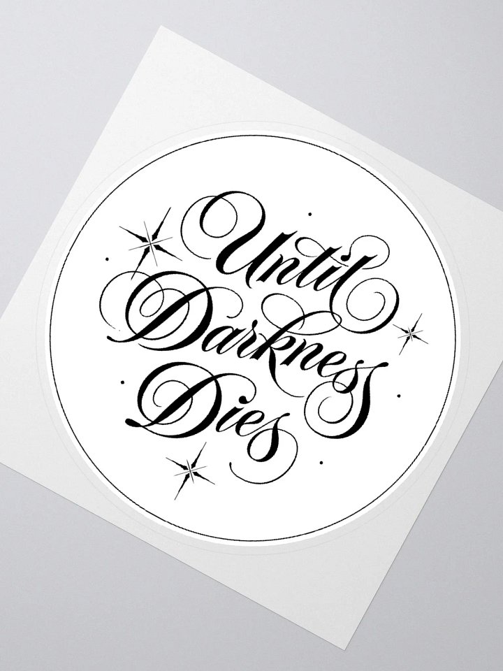 Until Darkness Dies (simple design) Sticker product image (6)