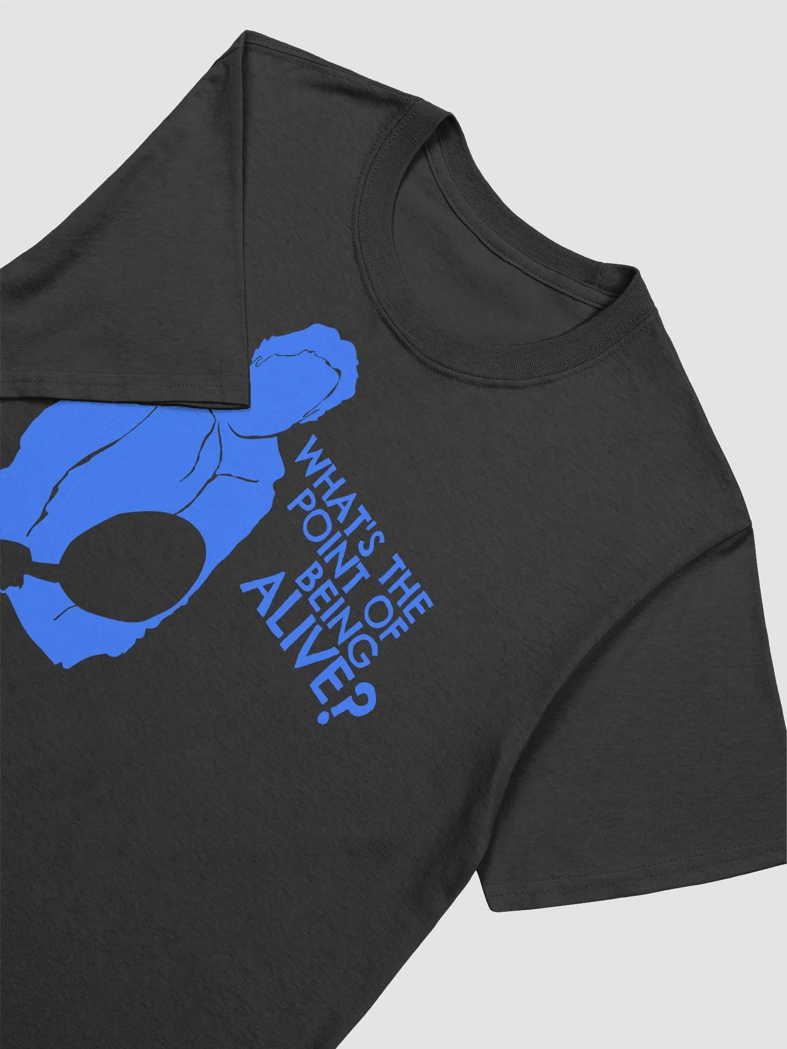 What's the Point of Being Alive? T-Shirt product image (3)
