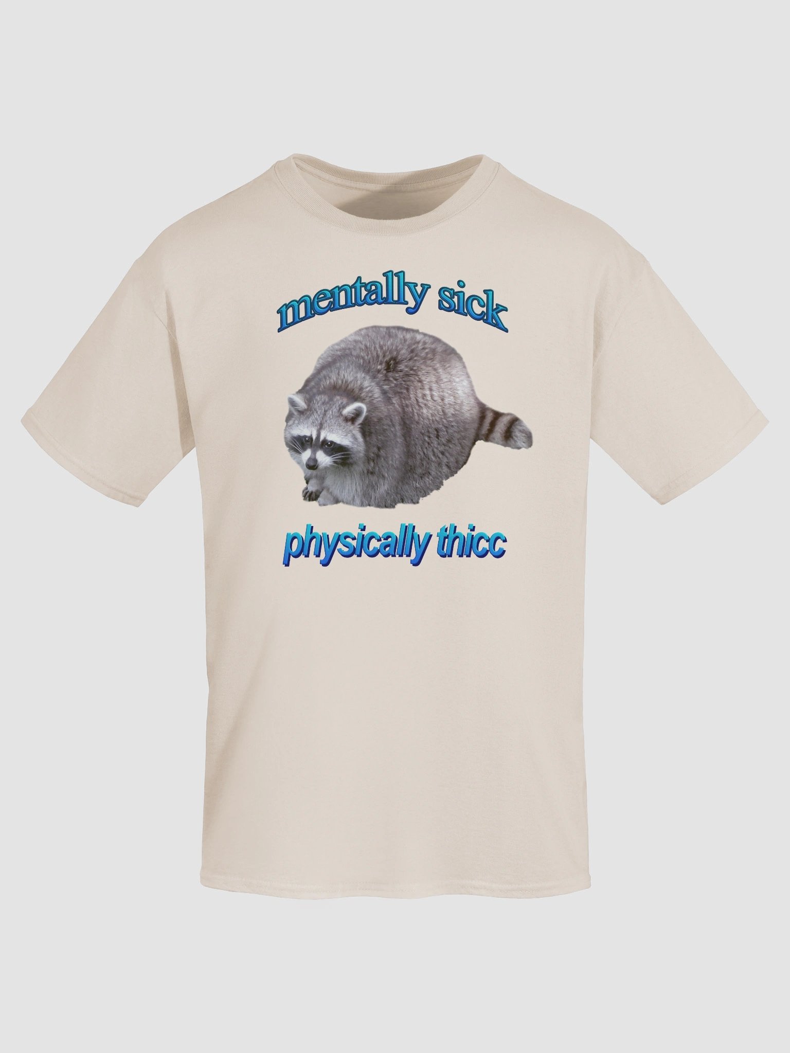 Mentally Sick Physically Thicc Raccoon T-shirt product image (79)