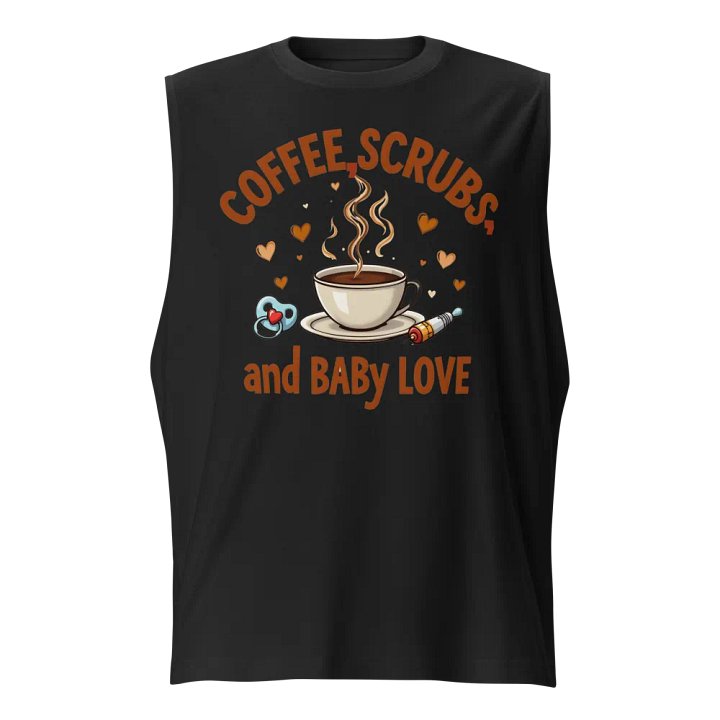 Coffee, Scrubs, and Baby Love Muscle Tank product image (1)